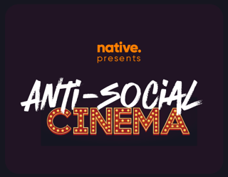 Anti-Social Cinema